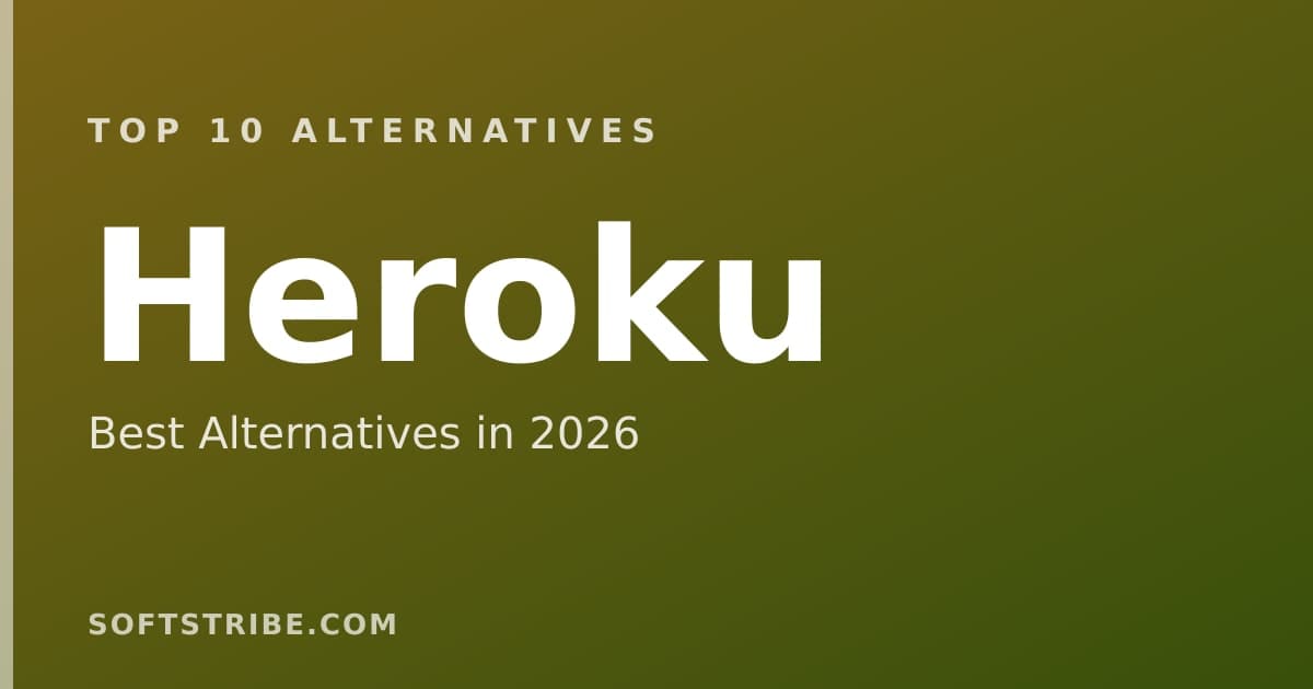 Top 10 Best Alternatives for Heroku in 2026